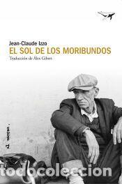 Libros: El sol de los moribundos - Izzo, Jean-Claude