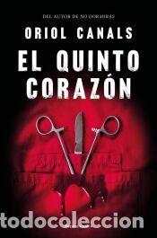 Libros: El quinto coraz&oacute;n - Canals, Oriol