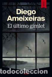 Libros: El &uacute;ltimo gimlet - Ameixeiras, Diego