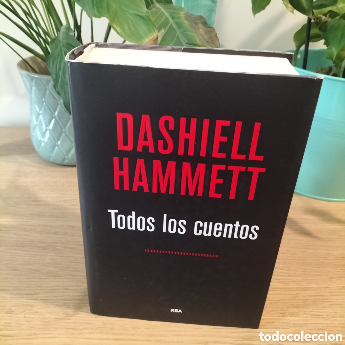 Libros: TODOS LOS CUENTOS - DASHIELL HAMMETT - EDIT. RBA - TAPA DURA TOTALMENTE NUEVO
