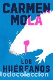 Libros: Los Hu&eacute;rfanos - Mola, Carmen