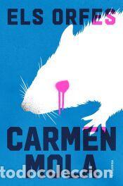 Libros: Els Orfes - Mola, Carmen
