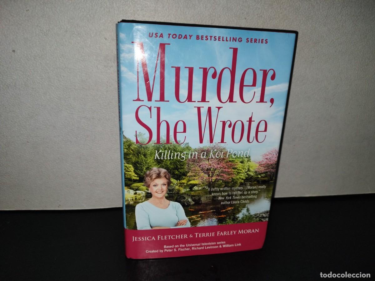 Libros: 220- Murder, She Wrote Mystery. Killing In A Koi Pond - Jessica Fletcher