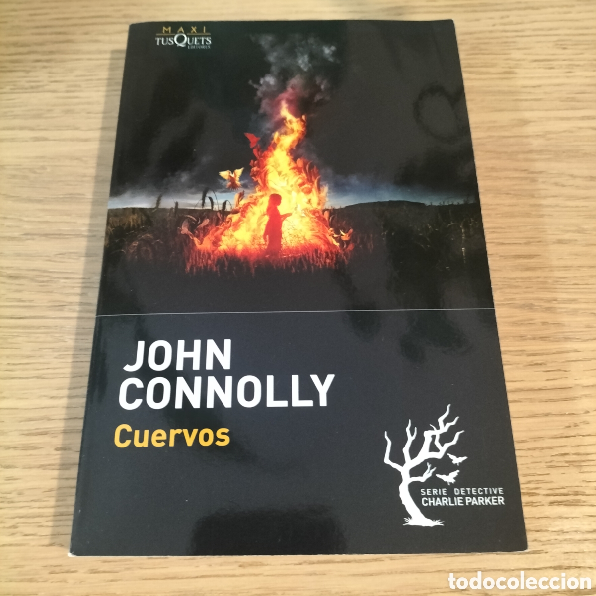Libros: CUERVOS - JOHN CONNOLLY - MAXI TUTQUETS - SERIE CHARLIE PARKER