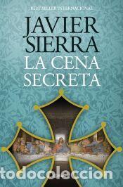 Libros: La cena secreta - Sierra, Javier