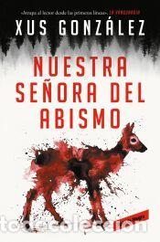 Libros: Nuestra se&ntilde;ora del abismo - Gonz&aacute;lez, Xus