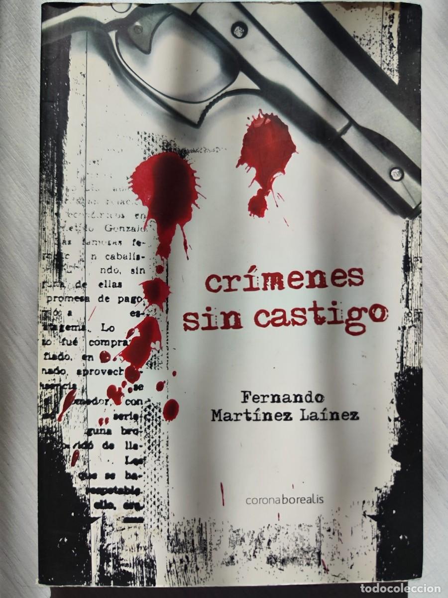 Libros: cr&iacute;menes sin catigo de Fernando Mart&iacute;nez La&iacute;nez