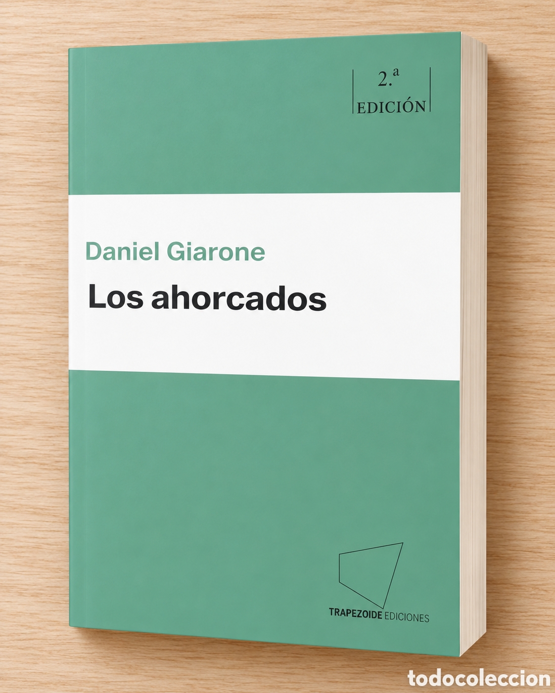 Libros: DANIEL GIARONE &ndash; LOS AHORCADOS &ndash; TRAPEZOIDE EDICIONES &ndash; 2025 &ndash; 2.&ordf; EDICI&Oacute;N &ndash; LMD