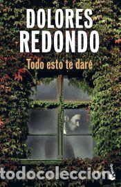 Libros: Todo esto te dar&eacute; - Redondo, Dolores