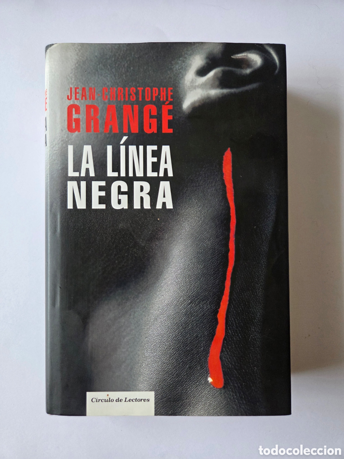 Libros: La l&iacute;nea negra - Jean-Christophe Grang&eacute; - thriller - tapa dura