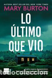 Libros: Lo &uacute;ltimo que vio - Burton, Mary