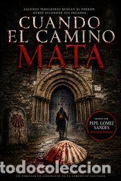 Libros: Cuando el camino mata - G&oacute;mez Sandes, Pepe