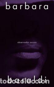 Libros: Observador oscuro - Baraldi, Barbara