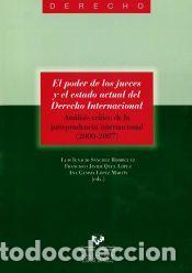 Libros: El poder de los jueces y el estado actual del Derecho Internacional: an&aacute;lisis cr&iacute;tico de la