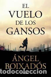 Libros: El vuelo de los gansos - Boixad&oacute;s, &Aacute;ngel