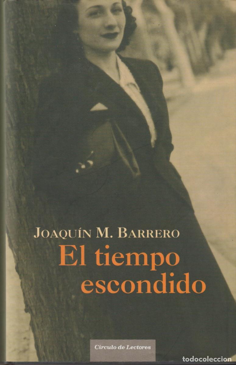 Libros: EL TIEMPO ESCONDIDO - JOAQUIN M. BARRERO