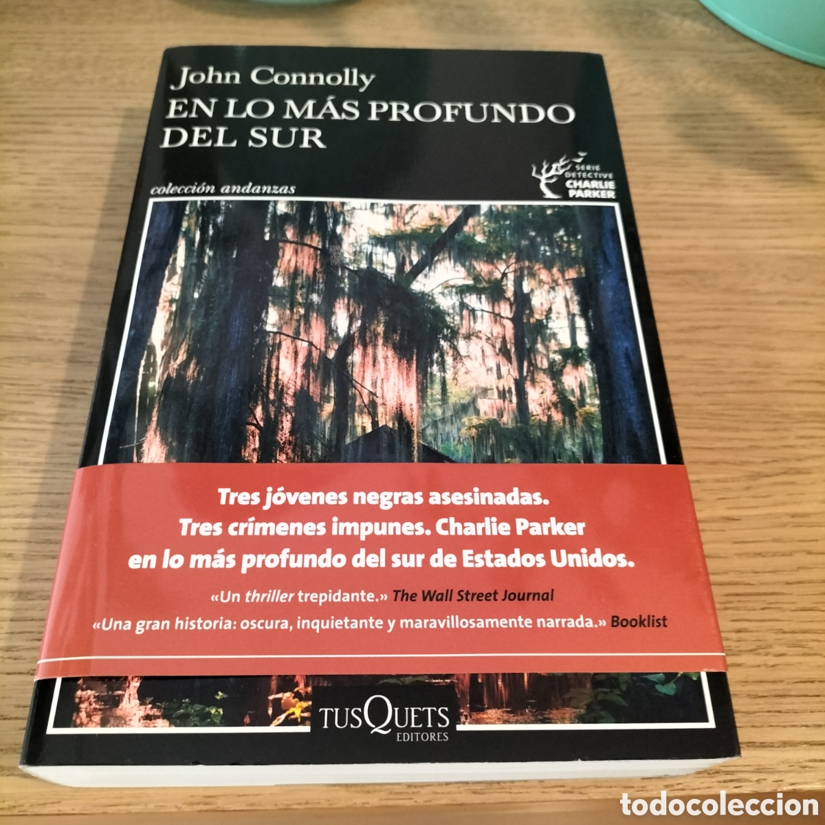 Libros: EN LO M&Aacute;S PROFUNDO DEL SUR - EDIT. TUTQUETS, SERIE CHARLIE PARKER, JOHN CONNOLLY - NUEVO