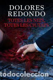 Libros: Totes les nits, totes les ciutats - Redondo, Dolores