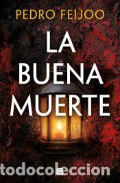 Libros: La buena muerte - Feijoo, Pedro