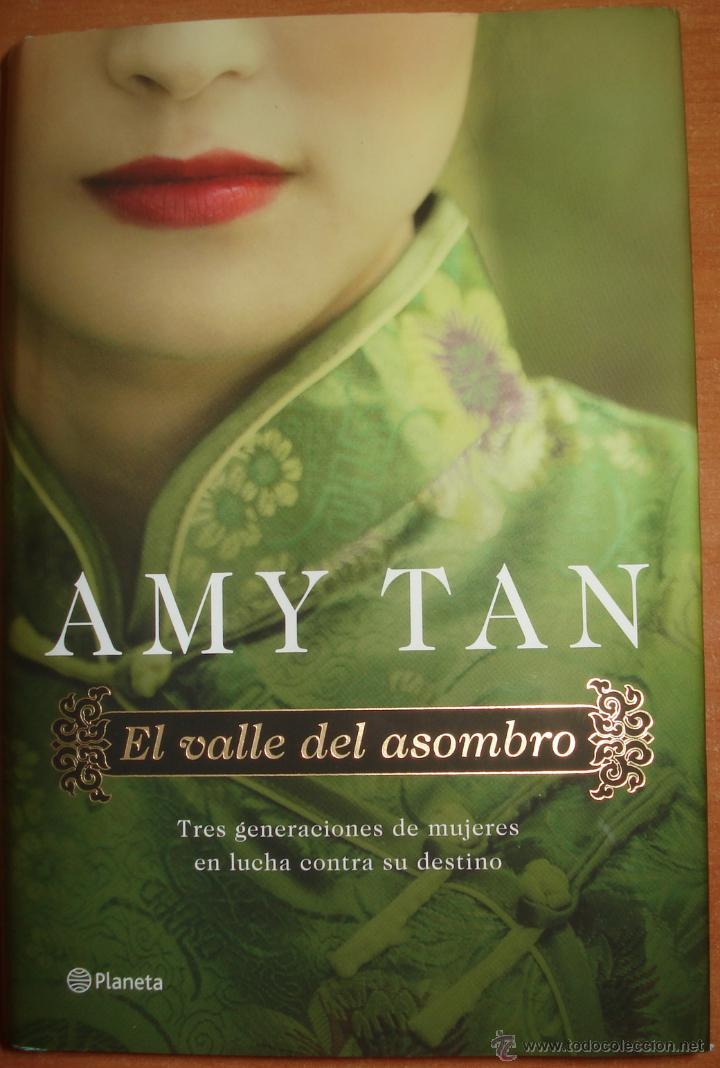 Libros: EL VALLE DEL ASOMBRO. Amy Tan. Editorial Planeta. De la autora de El club de la buena estrella. - Foto 1 - 54145896