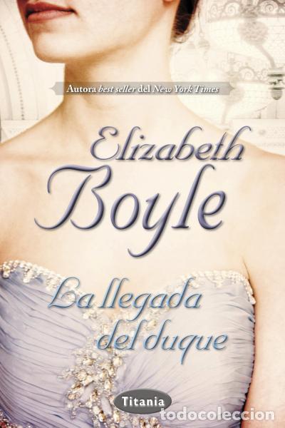 Libros: La llegada del duque - Elizabeth Boyle - Foto 1