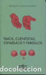 B&uuml;cher: Timos, cuentistas, espabilaos y pardillos - Rald&uacute;a Mart&iacute;n, Eduardo V.