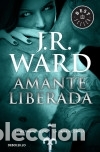 Libros: AMANTE LIBERADA: LA HERMANDAD DE LA DAGA NEGRA 9 - Ward, J. R.