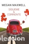 Libros: S&iacute;gueme la corriente - Megan Maxwell - Foto 2