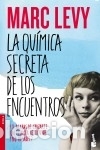 B&uuml;cher: La qu&iacute;mica secreta de los encuentros - Levy, Marc