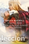 Libri: DESDE DONDE SE DOMINE LA LLANURA: LAS GUERRERAS MAXWELL 2. RUSTICA - Megan Maxwell
