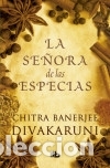 Libros: SE&Ntilde;ORA DE LAS ESPECIAS, LA - Chitra Banerjee Divakaruni - Foto 1