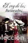 Libros: EL REY DE LAS TORMENTAS - Scott, Amanda - Foto 1