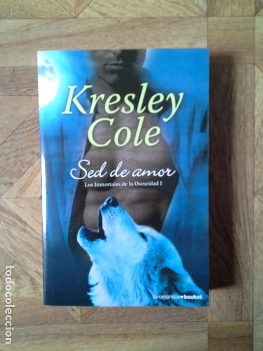 Libros: KRESLEY COLE - SED DE AMOR - Foto 1