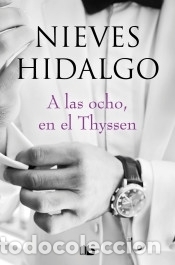 Libri: A las ocho, en el Thyssen - Hidalgo, Nieves