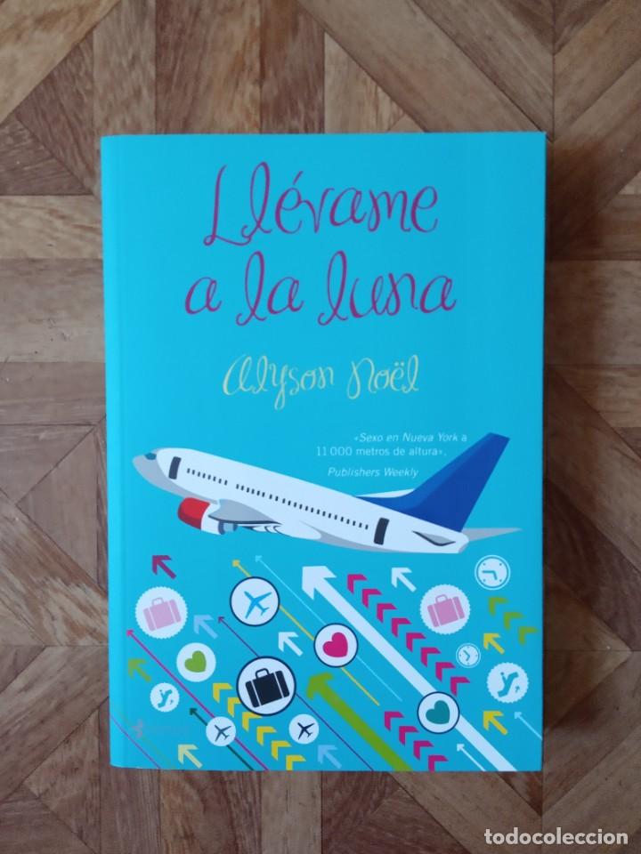 Libros: ALYSON NOEL - LL&Eacute;VAME A LA LUNA - Foto 1
