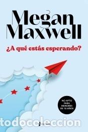 Libros: &iquest;A qu&eacute; est&aacute;s esperando? - Maxwell, Megan - Foto 1