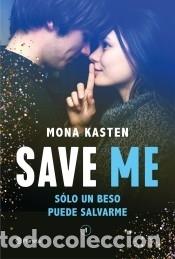 Libros: Save Me (Serie Save 1) - Kasten, Mona - Foto 1