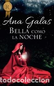 Libros: Bella como la noche - Galas, Ana - Foto 2