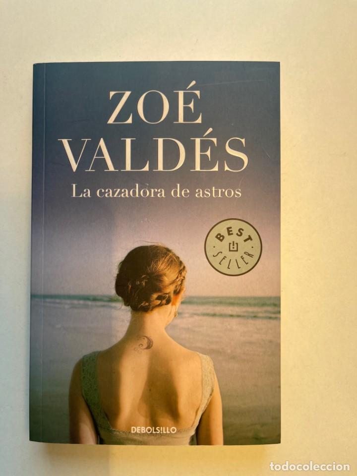 Libros: la cazadora de astros Zo&eacute; Vald&eacute;s Editorial de Bolsillo 2009
