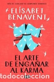 B&uuml;cher: El arte de enga&ntilde;ar al karma - Benavent, El&iacute;sabet