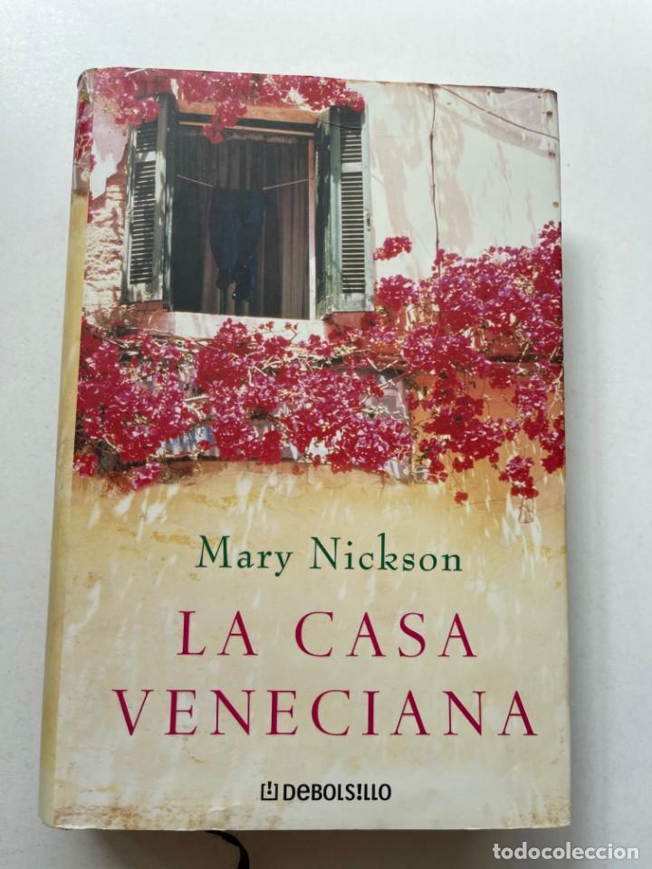 Libros: La casa veneciana Mary Nickson Debolsillo Tapa dura 2007