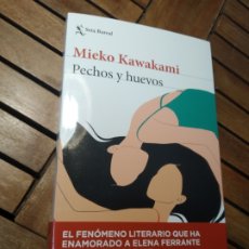 Libros: PECHOS Y HUEVOS. MIEKO KAWAKAMI. EDITORIAL: SEIX BARRAL. 2021. Lote 303803358