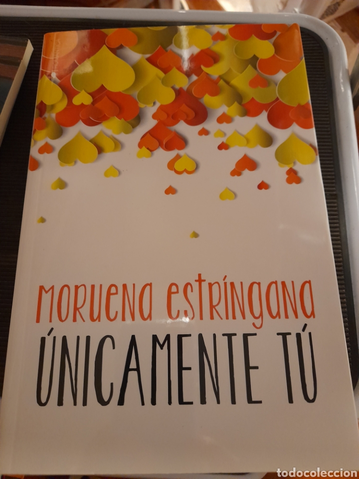 Libros: &Uacute;nicamente t&uacute;. MORUENA ESTR&Iacute;NGANA - Foto 1