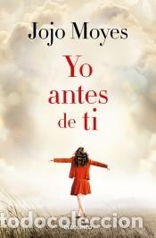Libros: Yo antes de ti - Moyes, Jojo - Foto 1