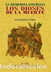 books: Los dioses de la muerte : la mitolog&iacute;a asturiana - Cabal, Constantino