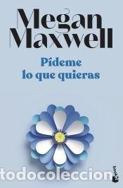 Libros: P&iacute;deme lo que quieras - Maxwell, Megan - Foto 1