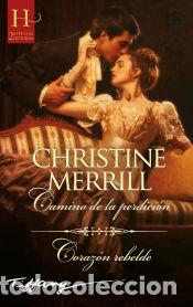 Livros: Camino de la perdici&oacute;n; Coraz&oacute;n rebelde - Merrill, Christine