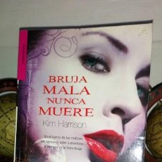 Libros: BRUJA MALA NUNCA MUERE - KIM HARRISON - 1ª EDICIÓN MAYO DE 2010 PANDORA ROMÁNTICA. Lote 327952333