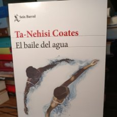 Libros: EL BAILE DEL AGUA TA-NEHISI COATES