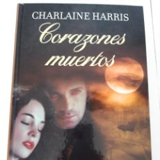 Libros: CORAZONES MUERTOS CHARLAINE HARRIS. Lote 340743208